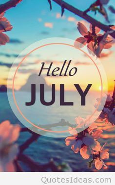 Hello July awesome image