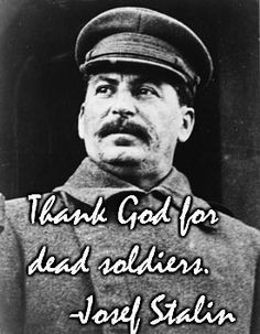 Josef Stalin on the sacrifice of men dying to stop Hitler during WW2 ...