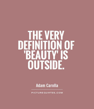 Beauty Quotes Adam Carolla Quotes