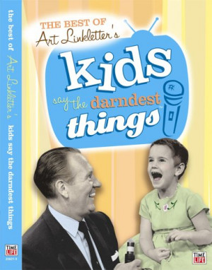The Best of Art Linkletter's Kids Say the Darndest Things, vol 1.
