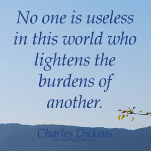 helping-others-quotes-no-one-is-useless-in-this-world-who-lightens-the ...