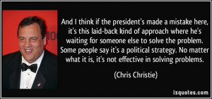 ... what it is, it's not effective in solving problems. - Chris Christie