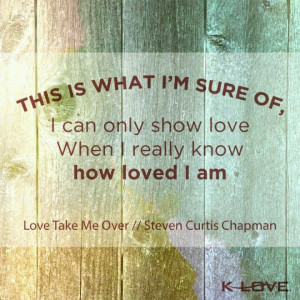 Steven Curtis Chapman.. Goes perfect with my current bible study