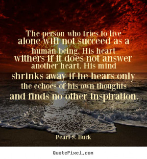 ... pearl s buck more love quotes friendship quotes motivational quotes