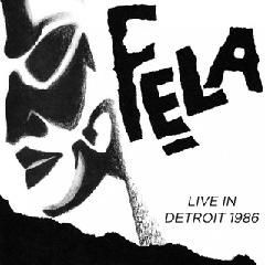 Fela Kuti – Live In Detroit 1986