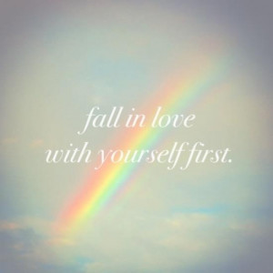 Fall in love with yourself first