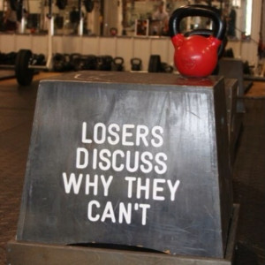 Do'ers Do and Losers make Excuses