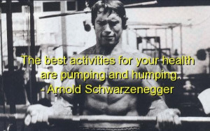 Arnold schwarzenegger quotes sayings quote health good