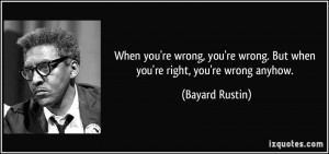 When you're wrong, you're wrong. But when you're right, you're wrong ...