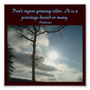 Don't regret growing older...Quote Poster