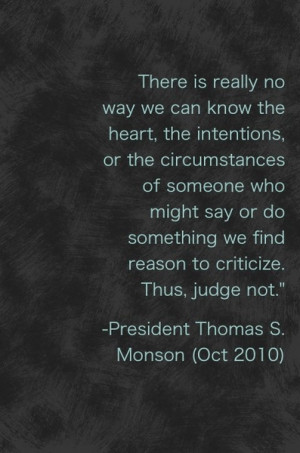 ... Judges, Thomas S Monson, Favorite Quotes, Inspiration Quotes