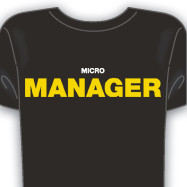Micromanager T Shirt