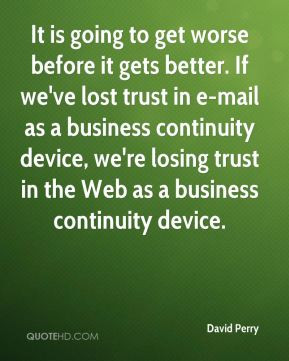 ... device, we're losing trust in the Web as a business continuity device