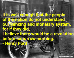 Henry Ford on The Banking System