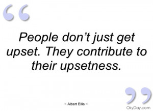 people don’t just get upset albert ellis