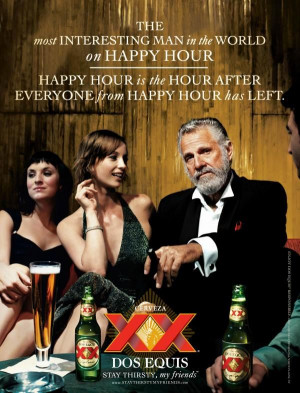 The Dos Equis Man does XX happy hour.