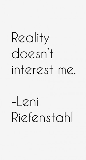 Leni Riefenstahl Quotes & Sayings