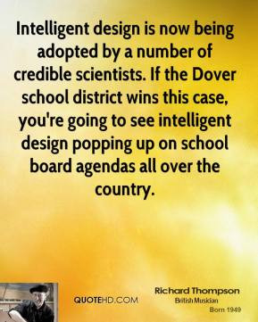 Intelligent design is now being adopted by a number of credible ...