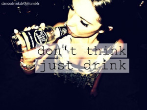 don't+think+just+drink.jpg