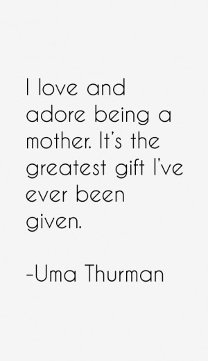 Uma Thurman Quotes & Sayings