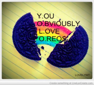 You Obviously Love Oreos