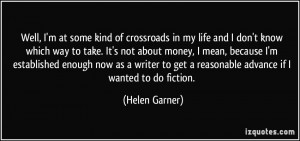 More Helen Garner Quotes