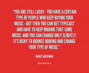 quote-Randy-Bachman-you-are-still-lucky-you-have-93864.png
