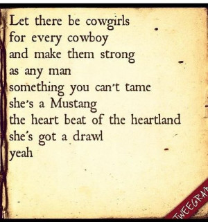 Let there be Cowgirls - Chris Cagle... Love this song! Kinda goes with ...