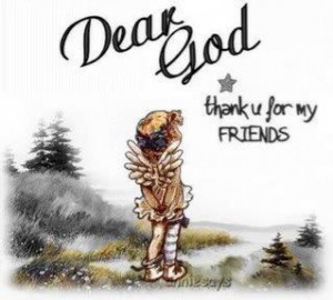 Dear God: Thank you for my friends!