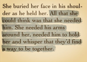She Needed Him. She Needed His Arms Around Her, Needed Him To Hold Her ...