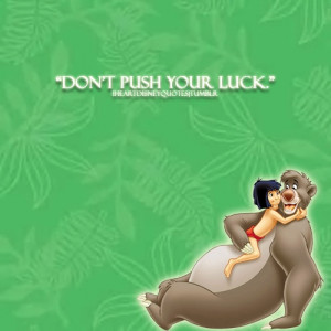 From Disney's The Jungle Book