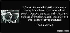 If God creates a world of particles and waves, dancing in obedience to ...