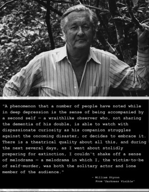 William Styron motivational inspirational love life quotes sayings ...