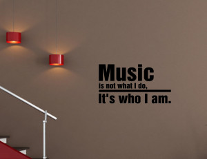 Music Is Life Quotes And Sayings Music is not what i do it's