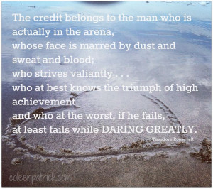 ... greatly, Theodore Roosevelt #quote: Roosevelt Quotes, Quotes Worthi