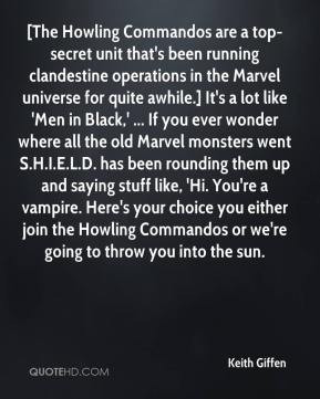 Keith Giffen - [The Howling Commandos are a top-secret unit that's ...