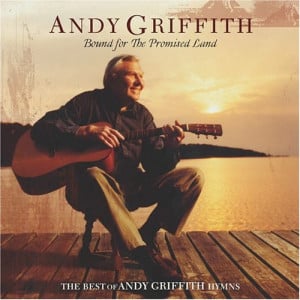 Bound for the Promised Land: The Best of Andy Griffith Hymns