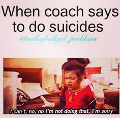 HATE SUICIDES!!! Omgggg. They were the worst thing in volleyball and ...