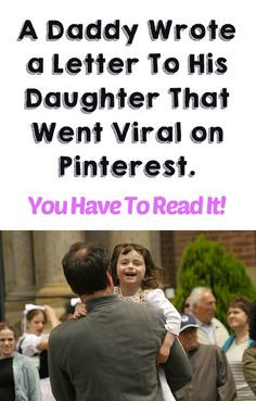This Dad Wrote a Letter To His Daughter That Went VIRAL And Will Hit ...