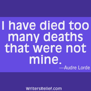 Applies to readers as well, I think. | Quotes For Writers: Audre Lorde