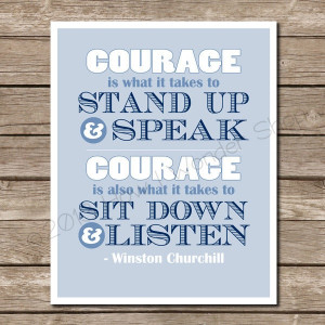 Courage to Speak or Listen - Winston Churchill quote - 8x10. $14.95 ...