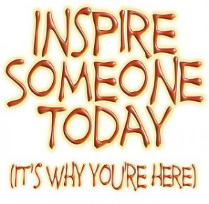 inspire someone today quote image
