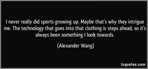 quote-i-never-really-did-sports-growing-up-maybe-that-s-why-they ...