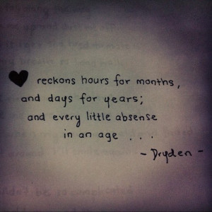 Dryden quote. #quote #love #dryden #time #handwritten #handwriting # ...