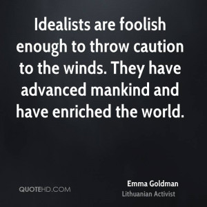 ... to the winds. They have advanced mankind and have enriched the world