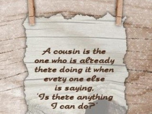 Cousin Quotes And Sayings