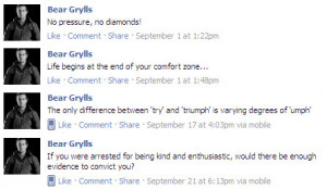 ... my favourite quotes from bear grylls facebook status messages so far p