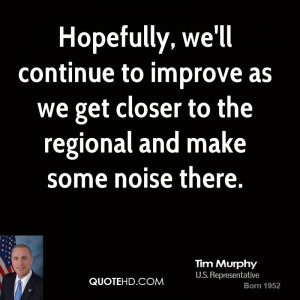 Tim Murphy Quotes