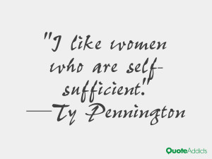 ty pennington quotes i like women who are self sufficient ty ...