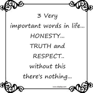Life Quotes-Important Words In Life-Honesty-Messages-Respect-Truth